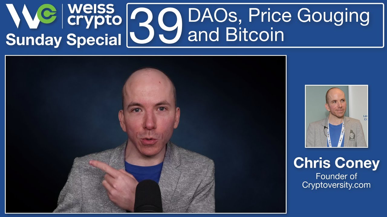 #DAOs, Price Gouging and #Bitcoin - (Chris Coney) WCSS:039