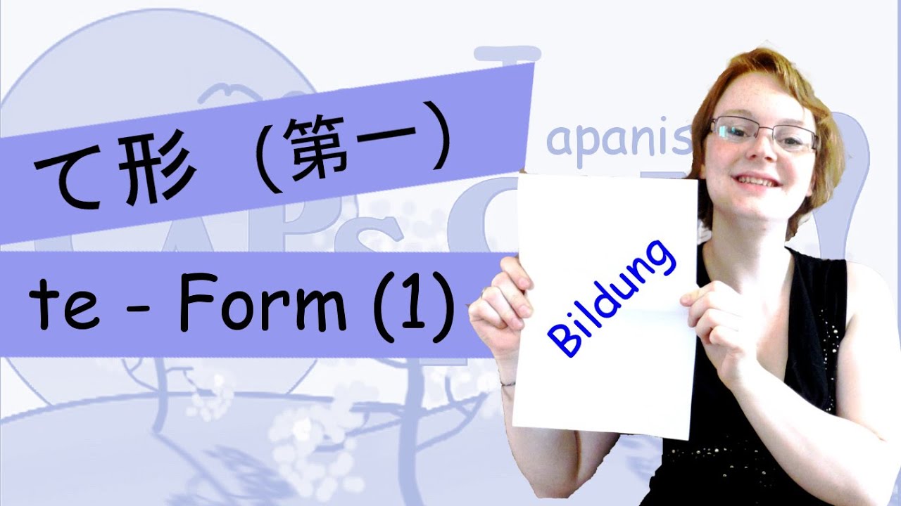 Japanisch lernen mit Capsicom (L14) - Te Form Bildung