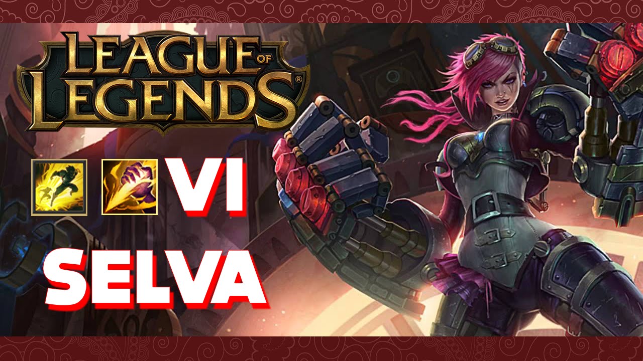 League of Legends - Vi [SELVA] (Pr&eacute; Season 6)