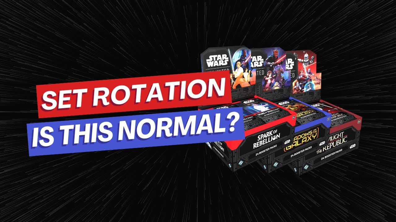 Is Set Rotation Normal? No!! (Star Wars Unlimited Discussion)