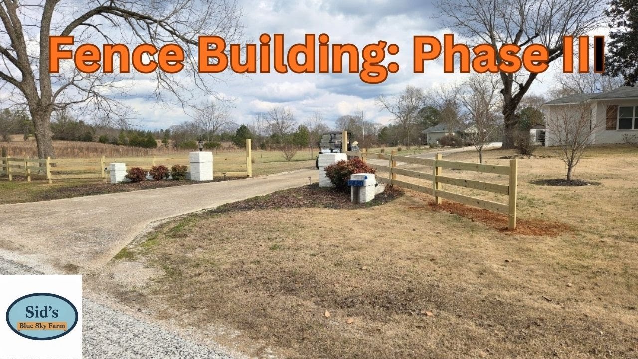 Fence Building At Blue Sky Farm: Phase 2
