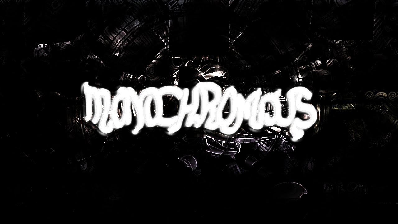 Monochromous - ANALOG (Segment 3 / Section 18) (CREATOR UPLOAD)