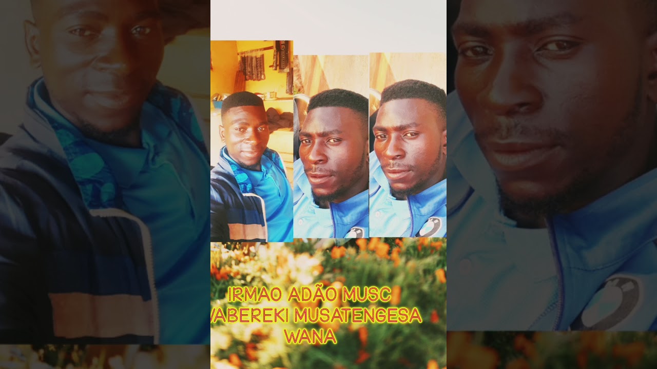 IRMAO ADÃO MUSC ( WABEREKI MUSATENGESA WANA official pro by phz)