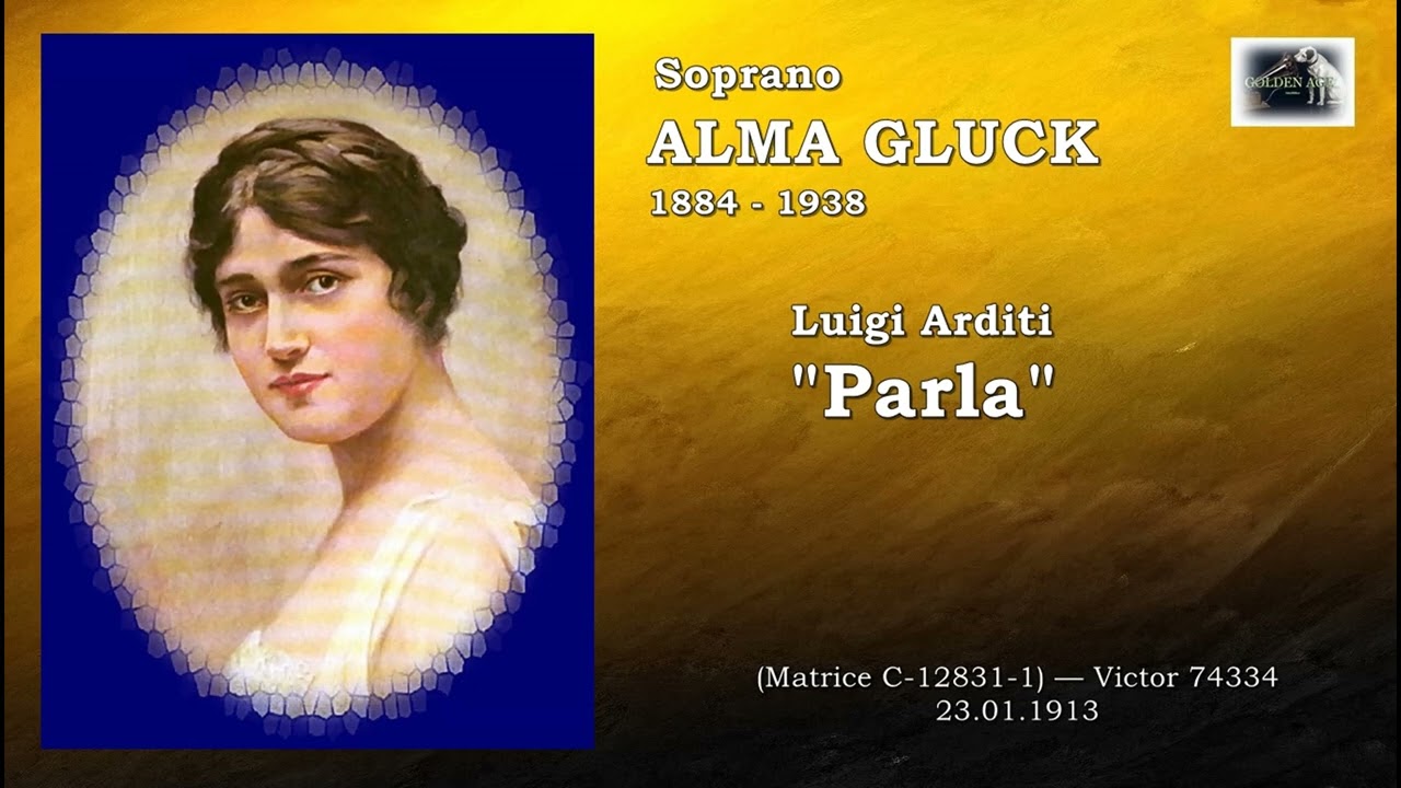 Soprano ALMA GLUCK  -  Luigi Arditi  