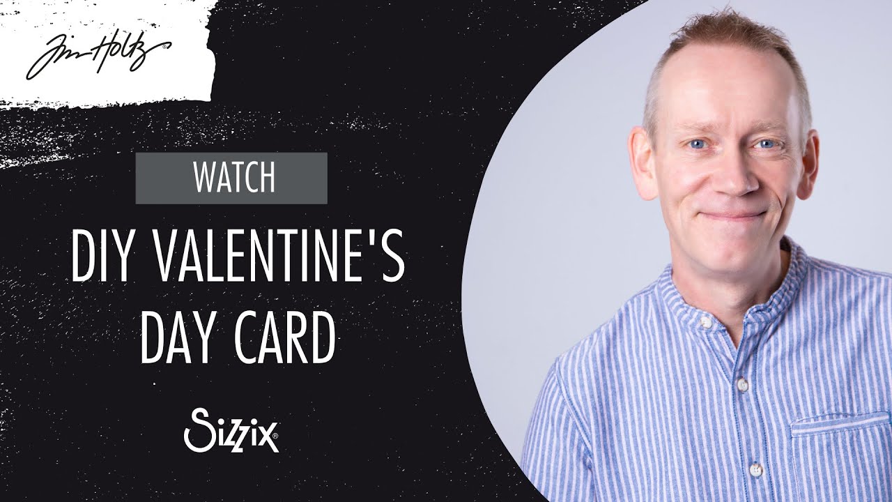 How to make a Valentine's Day card using the NEW Tim Holtz dies with designer Pete - Sizzix