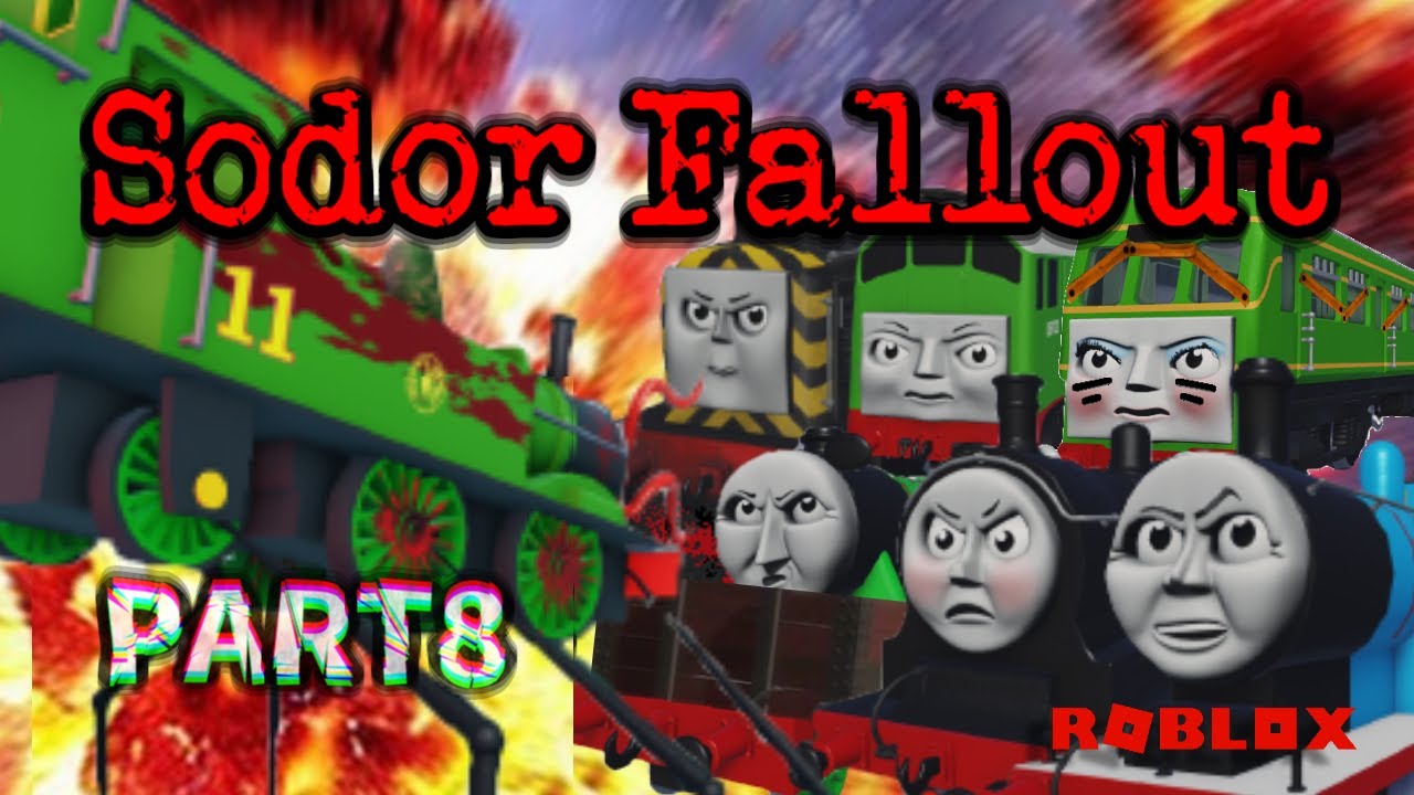 Sodor Fallout Movie Part 8 (Remake by ROBLOX)