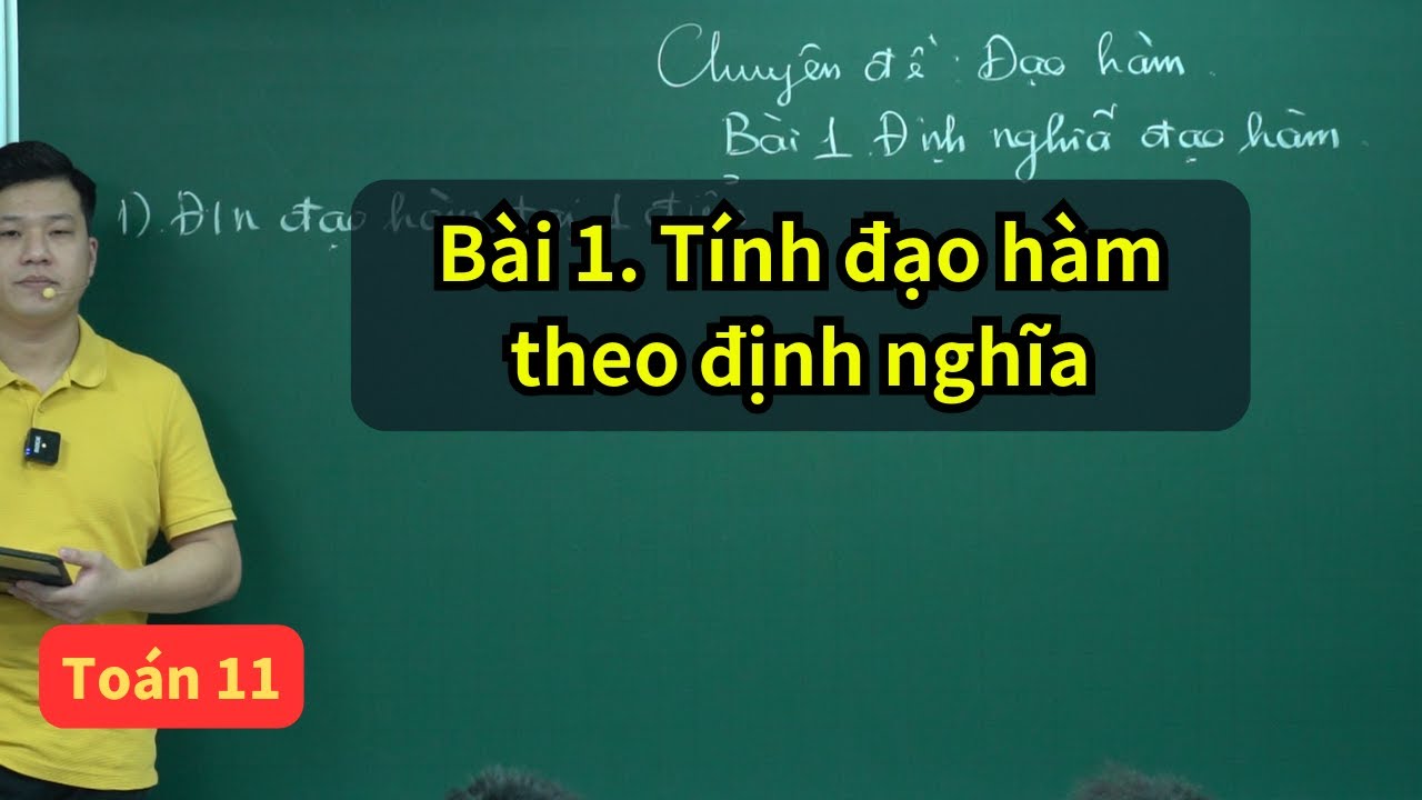 Bài 1. Tính đạo hàm theo định nghĩa | Toán 11 SGK mới | Thầy Phạm Tuấn