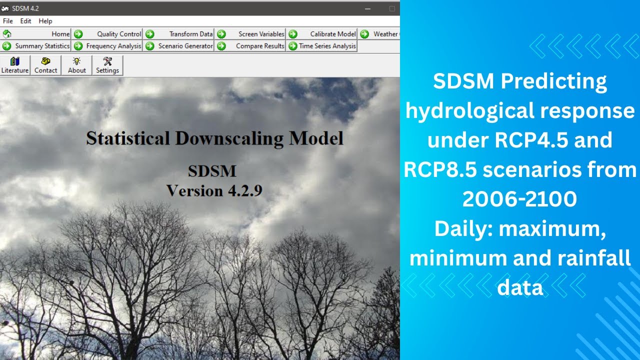 Statistical DownScaling Model (SDSM) software and advanced hydrological modelling and analysis