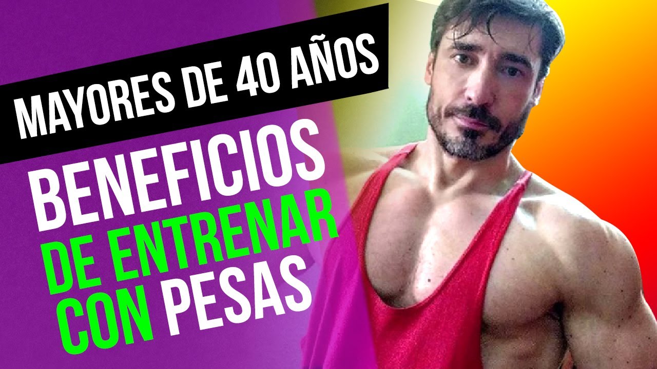 💪🏻😁[Entrenamiento Hombres Mayores de 40]👀❤️ BENEFICIOS de ENTRENAR con PESAS