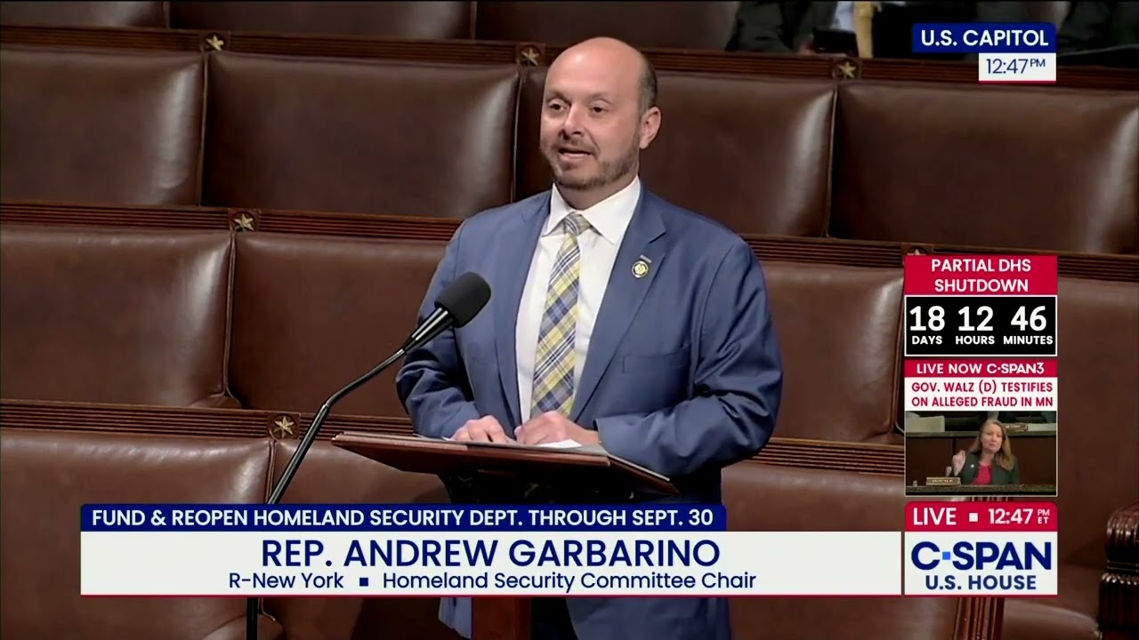 Chair Garbarino Condemns Democrats’ Obstruction of DHS Funding, Urges Final Passage on House Floor