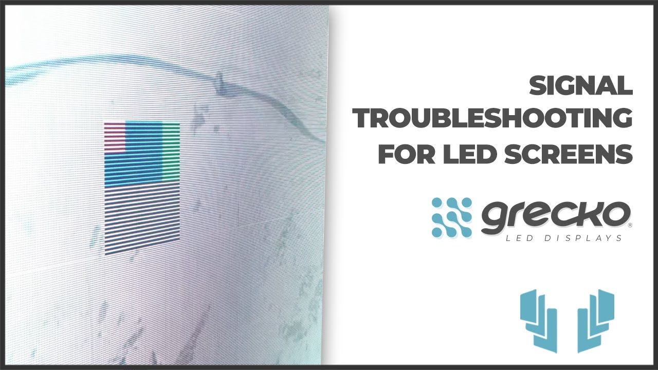 Signal Troubleshooting for Grecko LED Screens | Techled