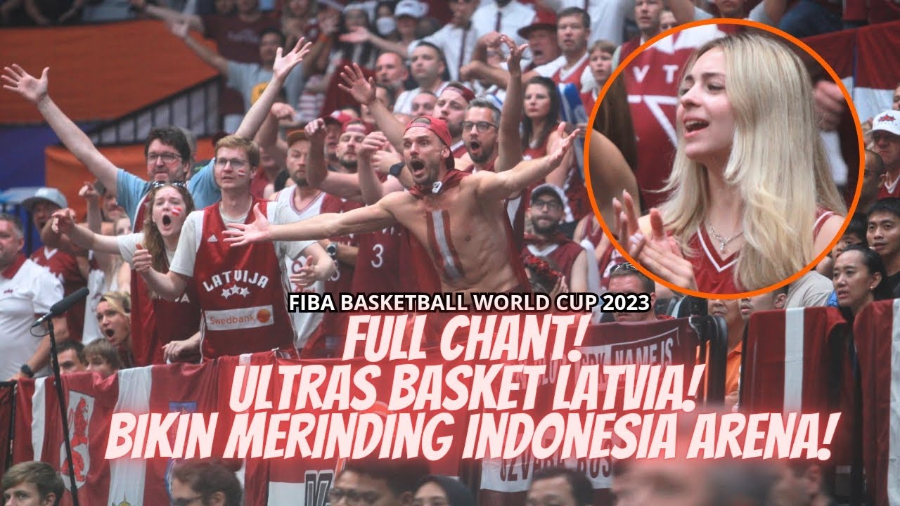FULL CHANT! SUPPORTER (ULTRAS) TIMNAS BASKET LATVIA BIKIN ULAH DI INDONESIA ARENA! BIKIN TAKJUB!