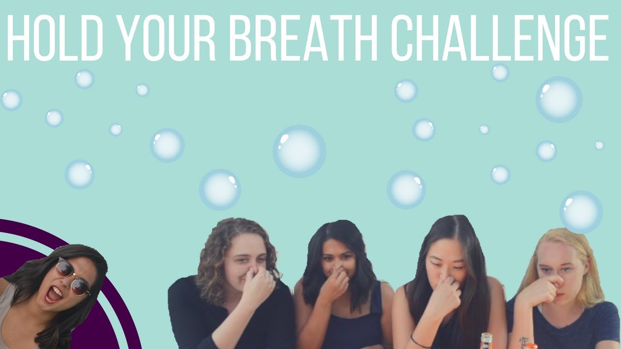 HOLD YOUR BREATH CHALLENGE