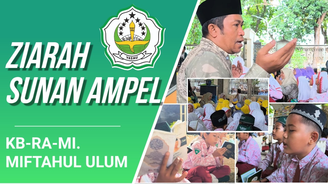 ZIARAH KE MAQBAROH RADEN RAHMAT SUNAN AMPEL MENJELANG LIBURAN RAMADHAN | MI & RA MIFTAHUL ULUM