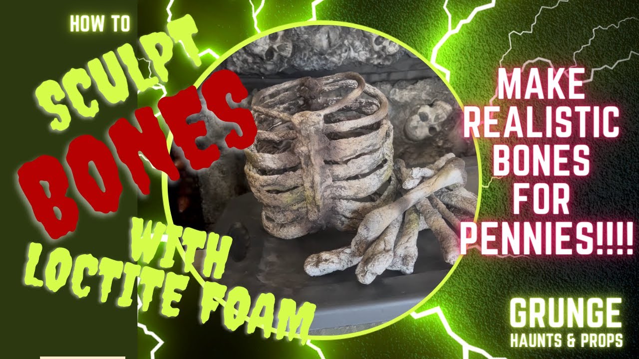 How To Sculpt Decaying Bones with Loctite Foam.