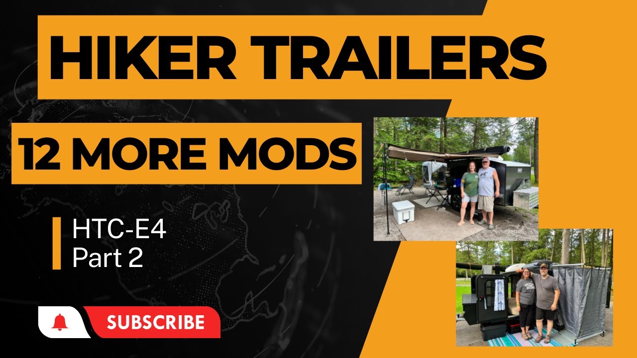 Hiker Trailer owners show off their top modifications. Part 2