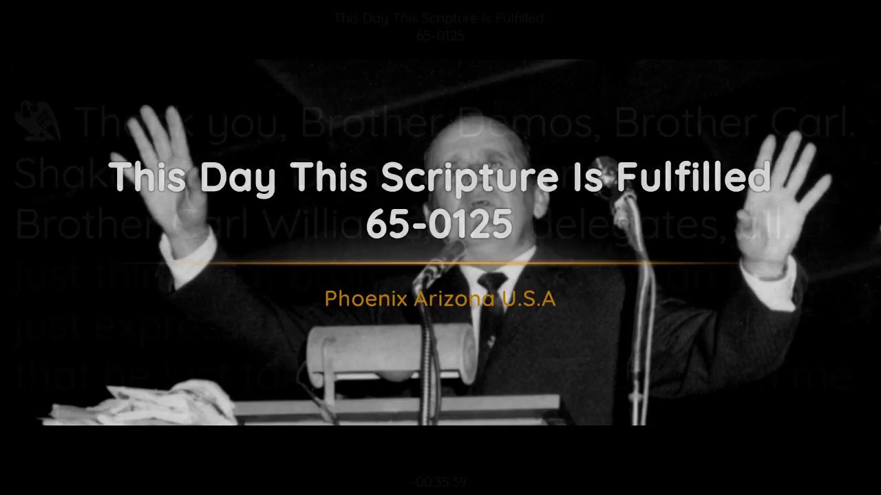 65-0125 This Day This Scripture Is Fulfilled | William Branham