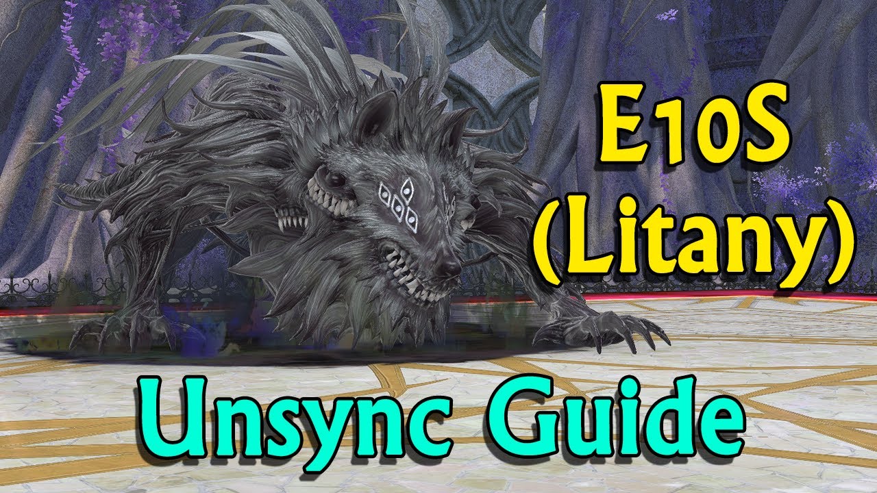 FFXIV E10S (Eden's Promise: Litany Savage) Unsync Guide for Edenmorn Farm