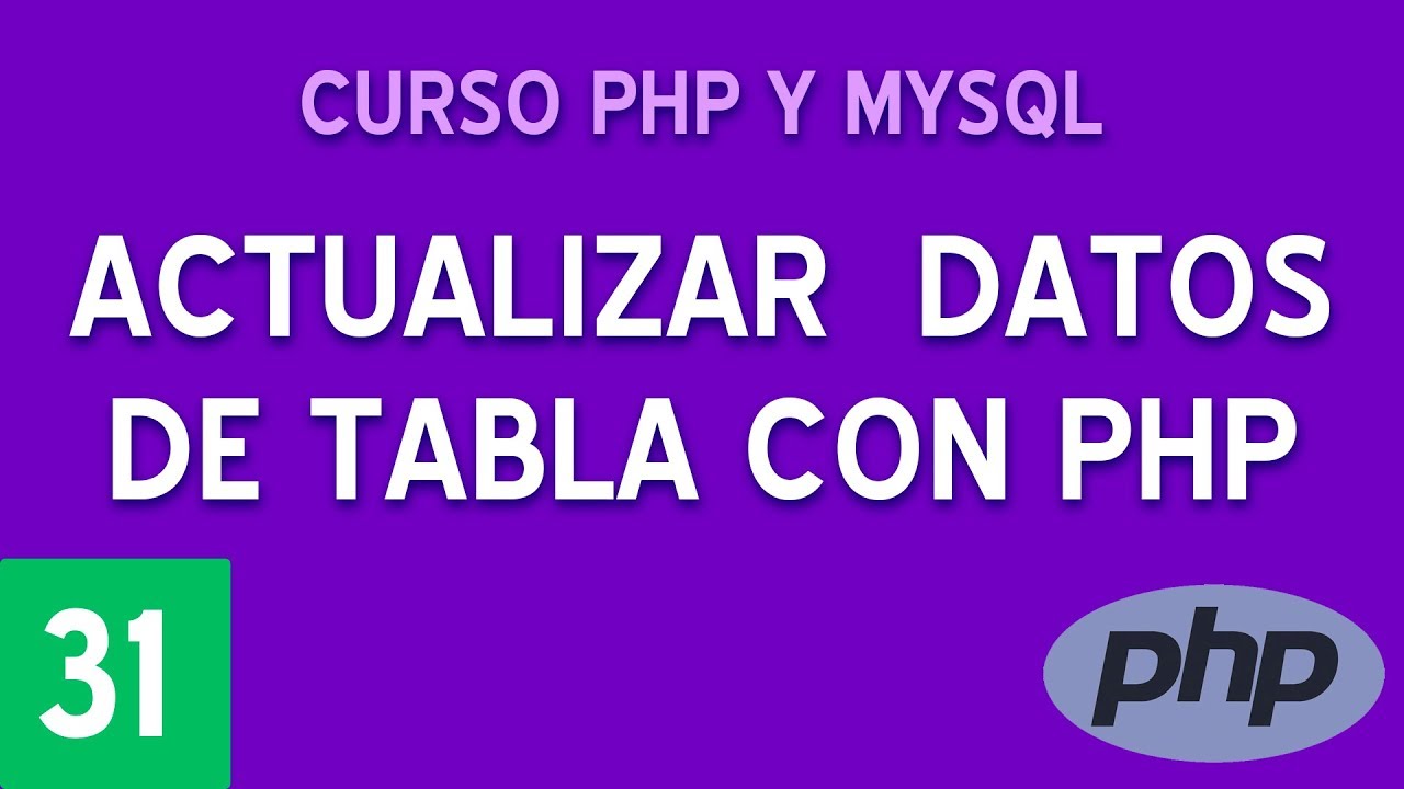 Actualizar datos de tabla en PHP | Curso PHP y MySQL #31