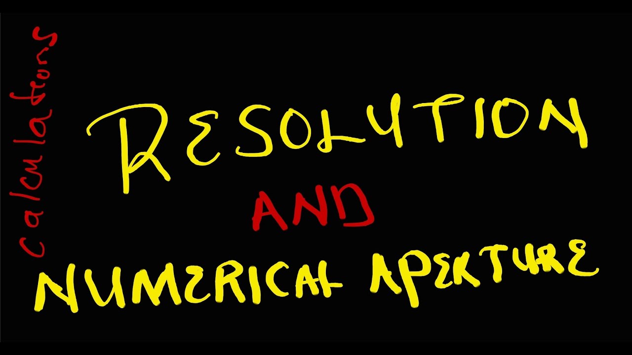 Resolution and Numerical Aperture
