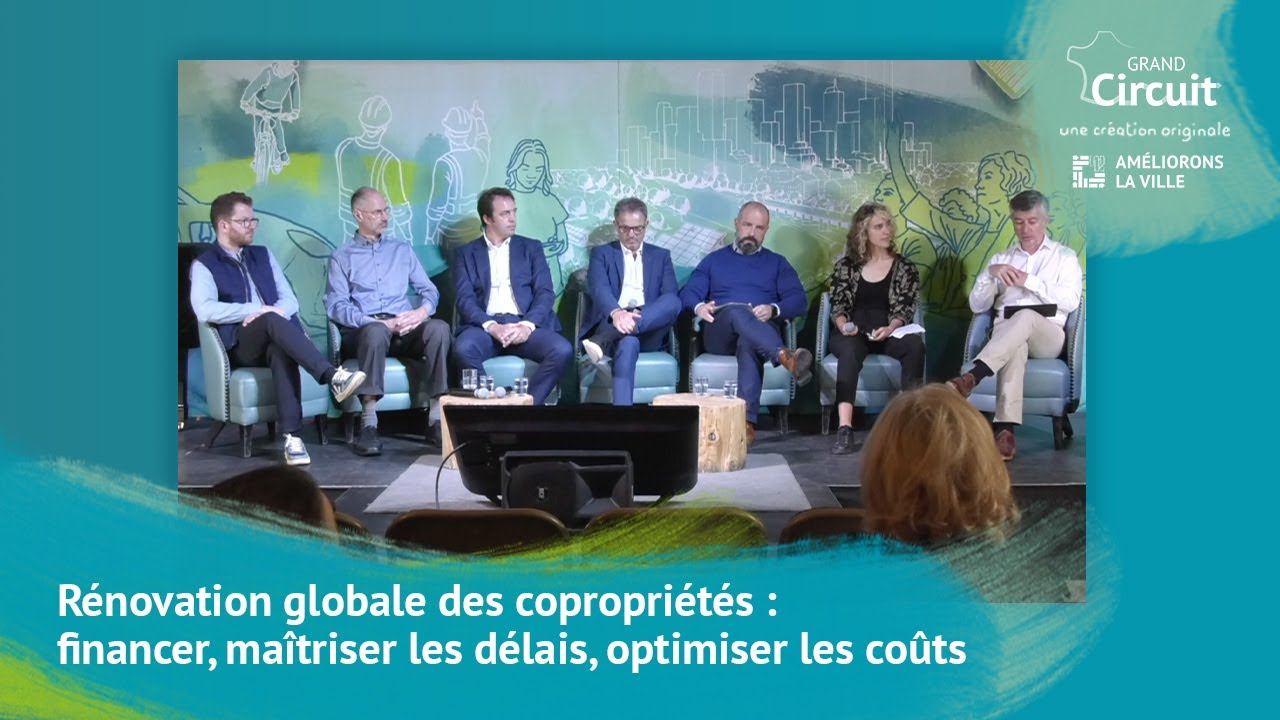 R&eacute;novation globale des copropri&eacute;t&eacute;s : financer, ma&icirc;triser les d&eacute;lais, optimiser les co&ucirc;ts