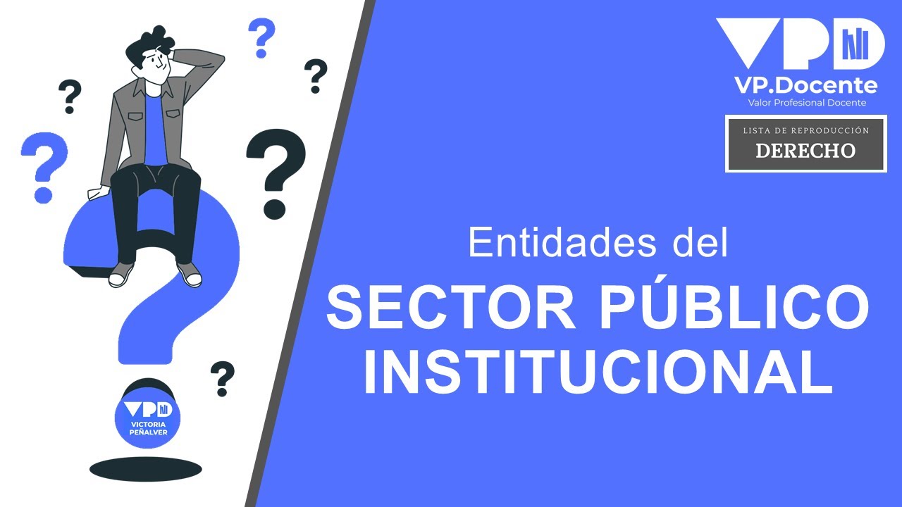 ENTIDADES DEL SECTOR PÚBLICO INSTITUCIONAL