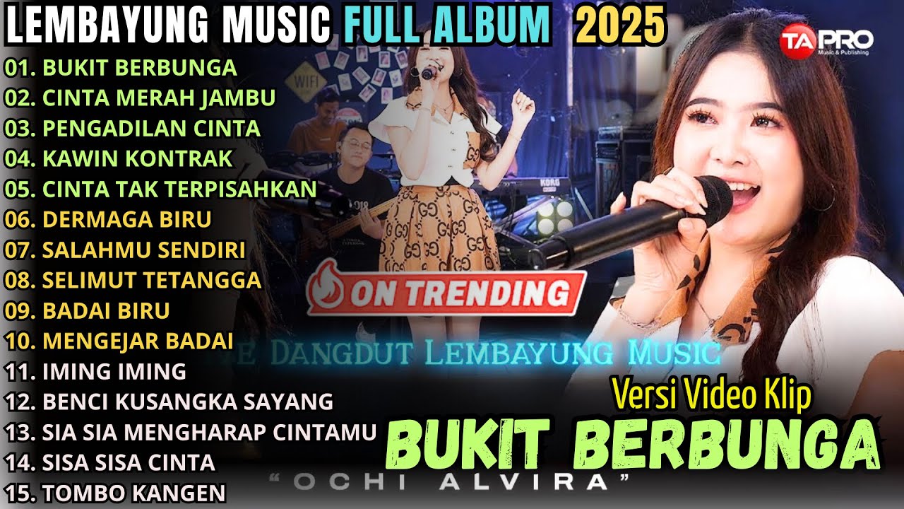 BUKIT BERBUNGA - CINTA MERAH  JAMBU - PENGADILAN CINTA - LEMBAYUNG MUSIC FULL ALBUM TERBARU 2025