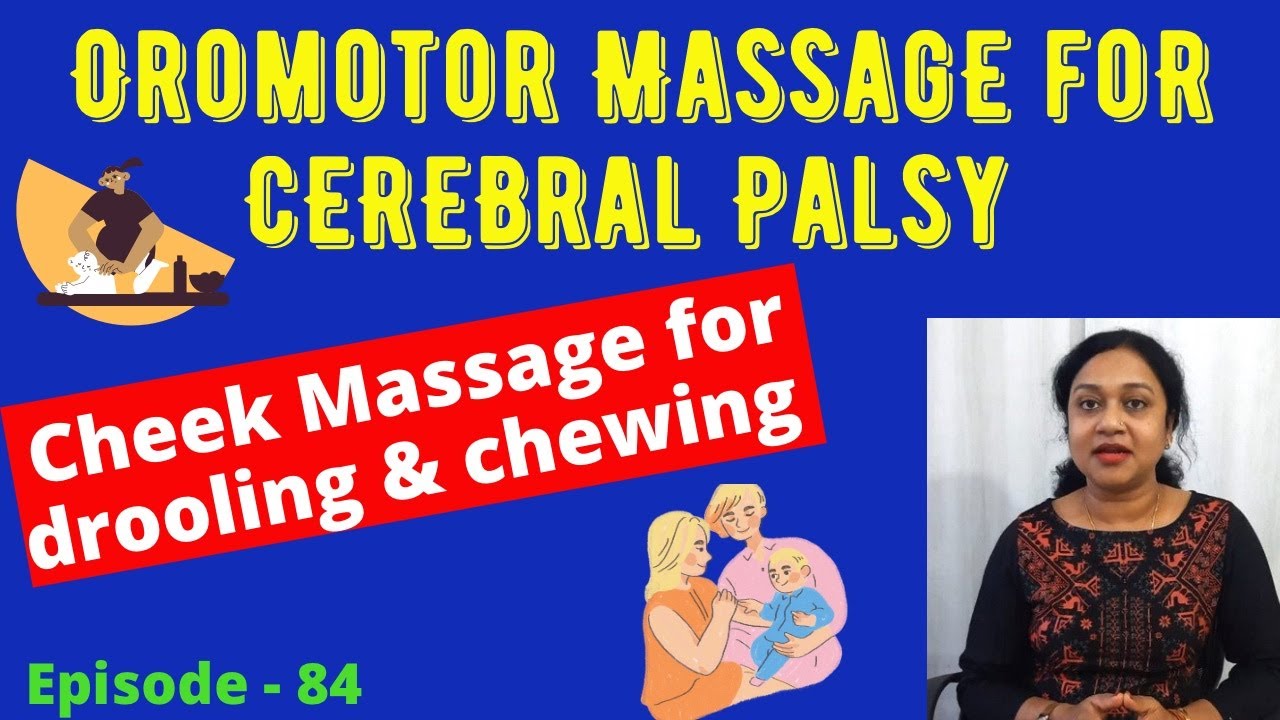 OROMOTOR MASSAGE FOR CEREBRAL PALSY/CHEEK MASSAGE FOR DROOLING & CHEWING/PASSIVE EXERCISE FOR CP