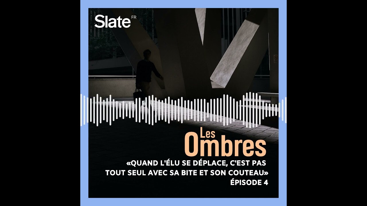 04: «Quand l'élu se déplace, c'est pas tout seul avec sa bite et son couteau»