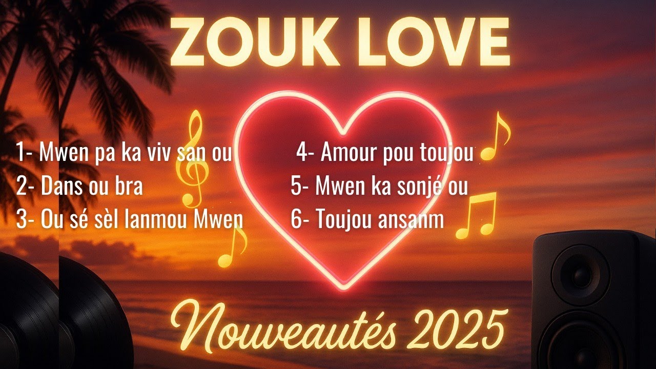 Nouveautés Zouk Love 2025 | Compilation des Plus Belles Chansons