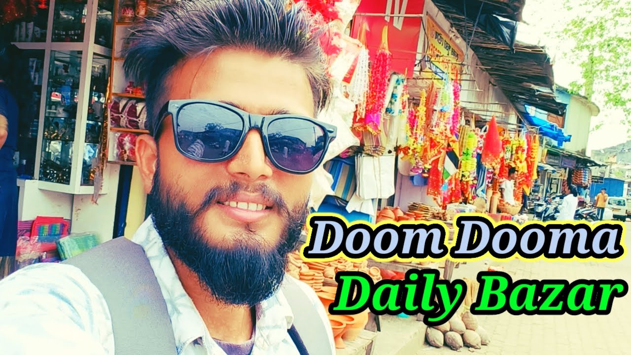 Doom Dooma Daily Bazar|Doom Dooma Market|@TheBikuVlog