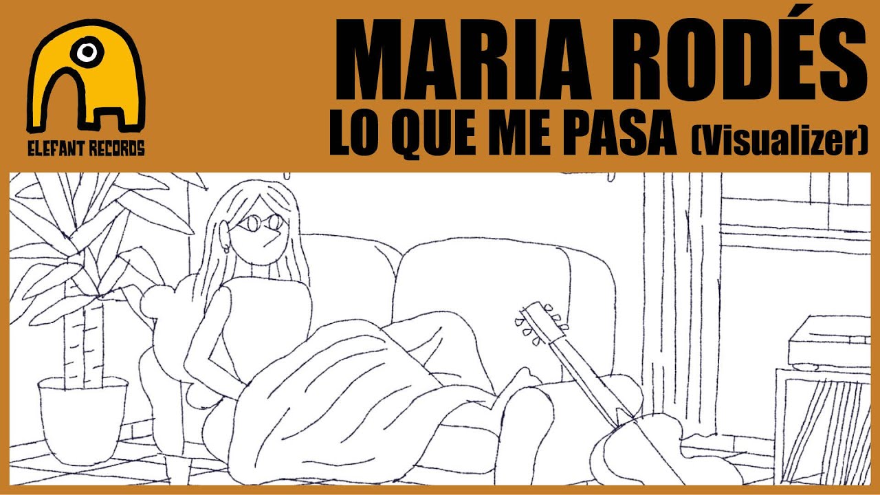 MARIA RODÉS - Lo Que Me Pasa [Visualizer]