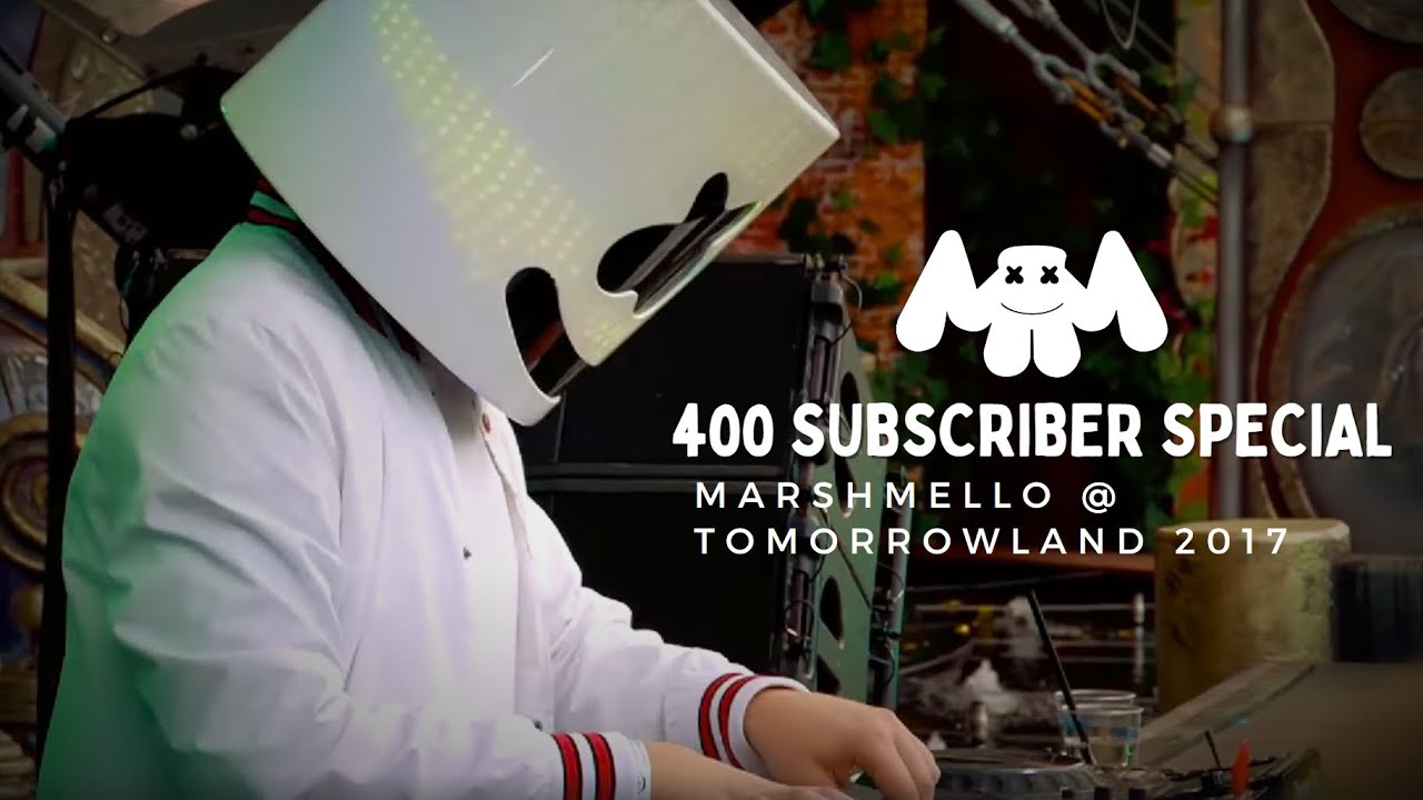 [400 SUBSCRIBER SPECIAL] MARSHMELLO @ TOMORROWLAND 2017 PT. 1 (REMAKE)