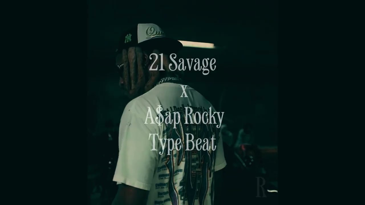 [FREE] 21 Savage x A$ap Rocky Type Beat - 