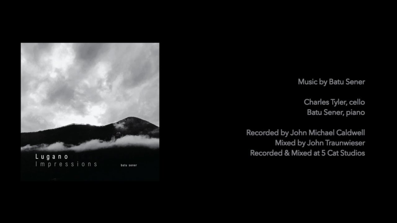 'Lugano Impressions' by Batu Sener [Continuous Listen]