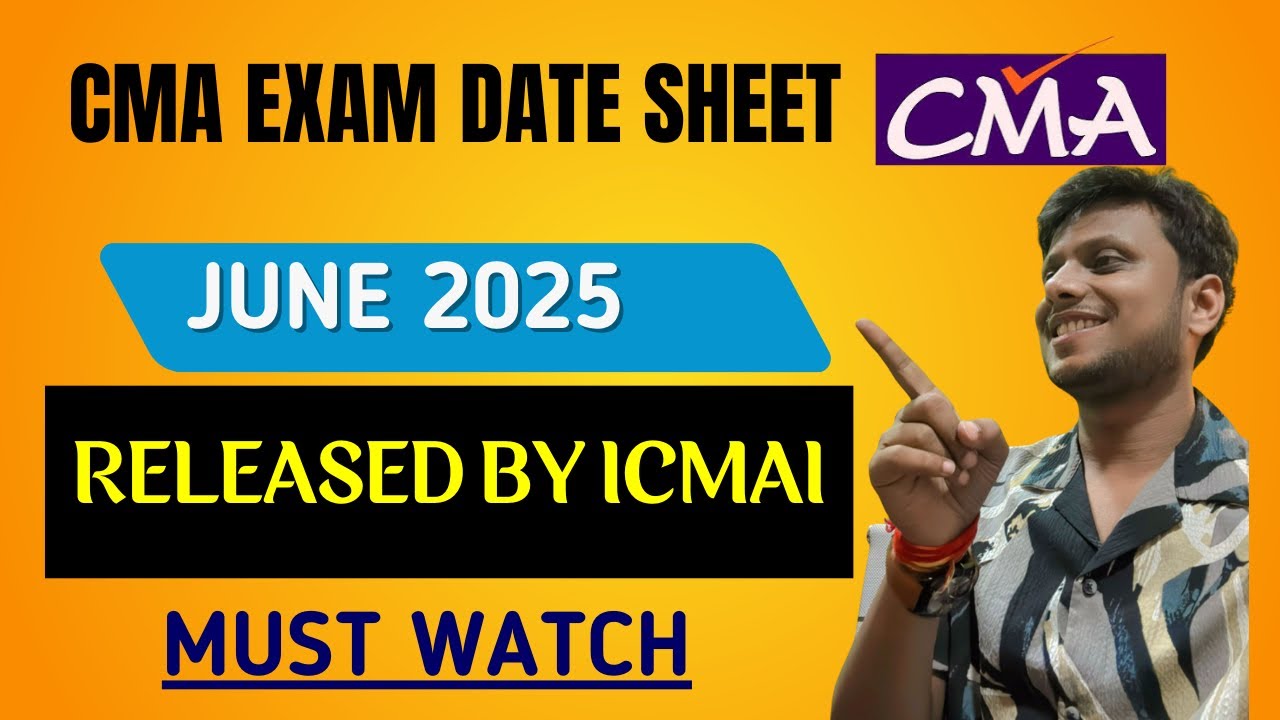 Breaking News | CMA Exam Date sheet Released by ICMAI | CMA Foundation,Inter & Final