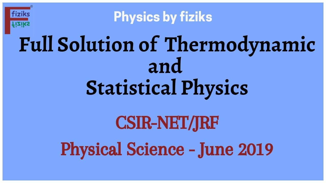 CSIR-NET/JRF Physical Science June 2019 Full Solution of Thermodynamics and Statistical Physics