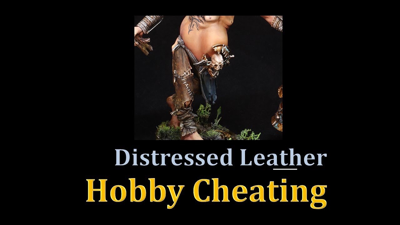 Hobby Cheating 243 - How to Paint Distressed Leather