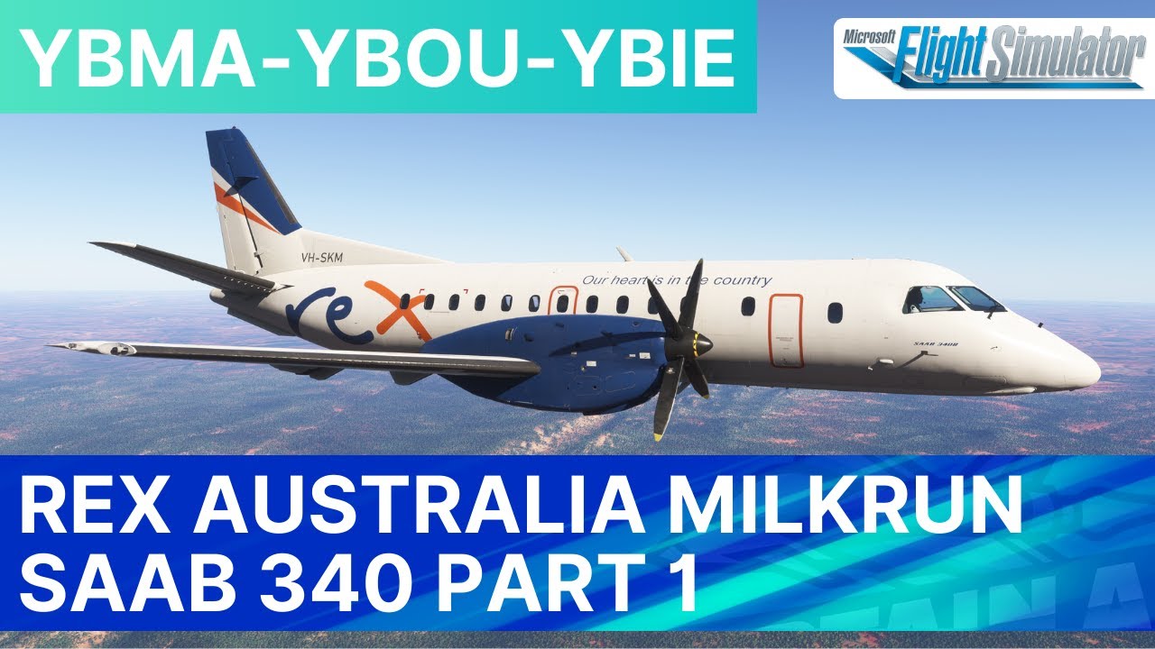 MSFS 2024 LIVE | Rex Australia Outback Milkrun | Saab 340 | Part 1 | Mount Isa - Bouila - Bedourie