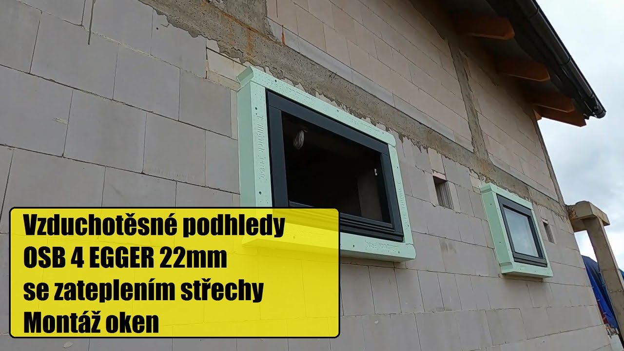Vzduchotěsné podhledy, Zateplení střechy, Montáž oken