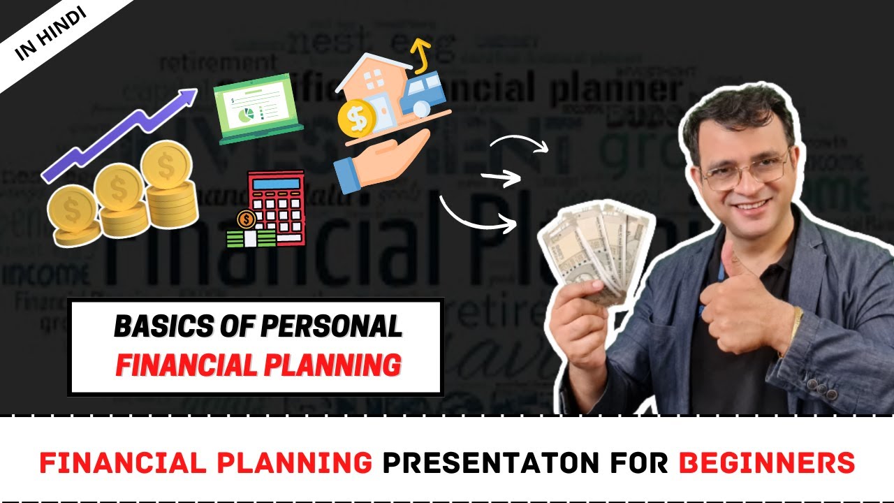 Financial planning presentation I Simple & Easy language for beginners I In Hindi by Sandeep Vaidya