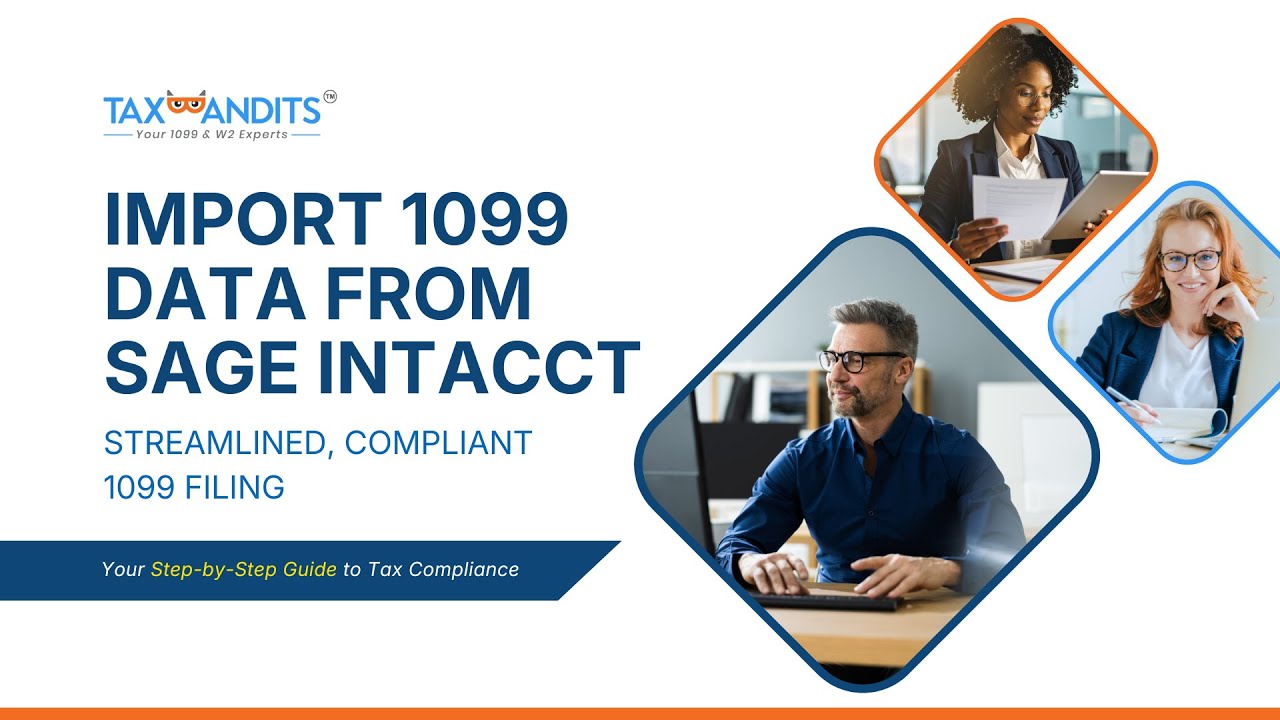 How to E File 1099s from Sage Intacct Using TaxBandits | Streamlined, Compliant 1099 Filing