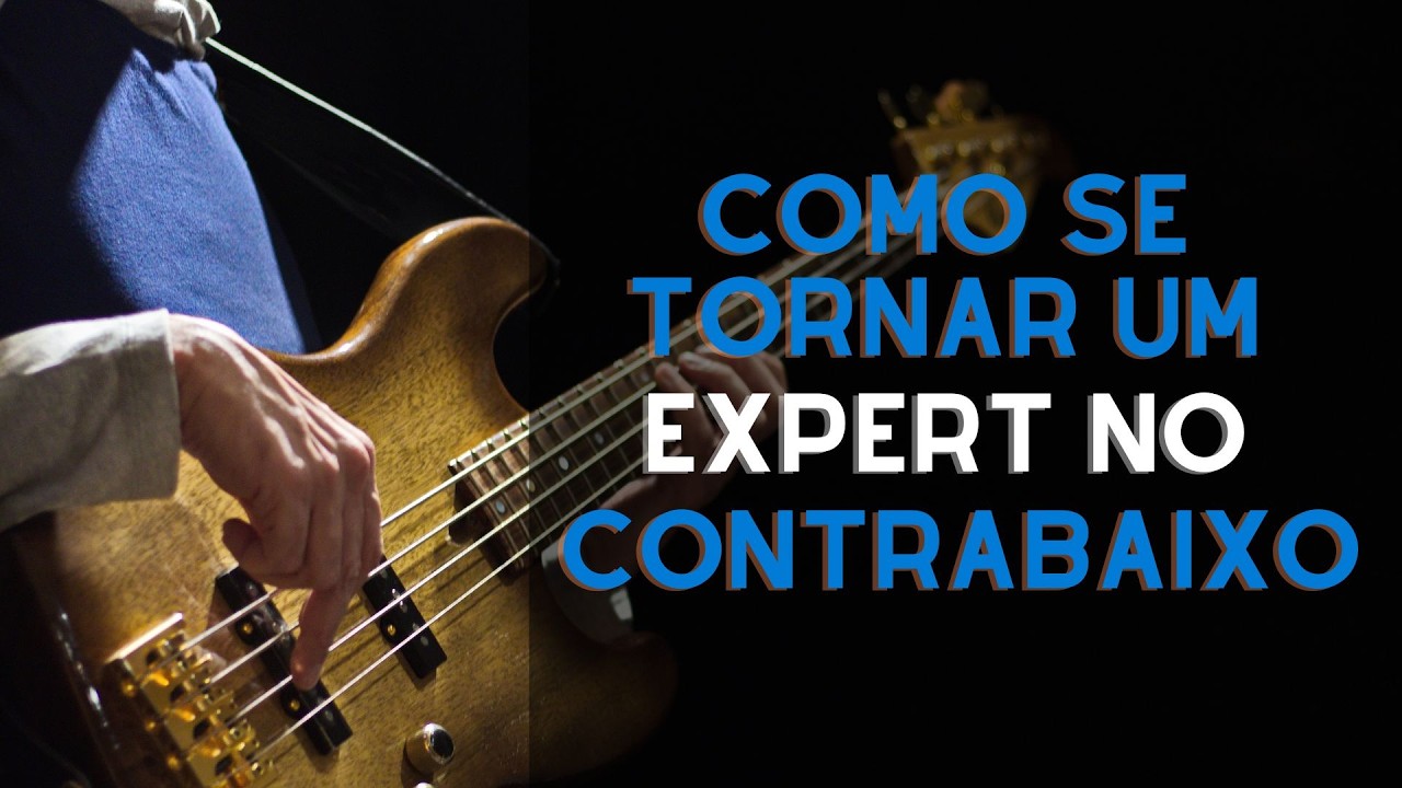 Como se tornar um expert no contrabaixo - Dicas de Baixo