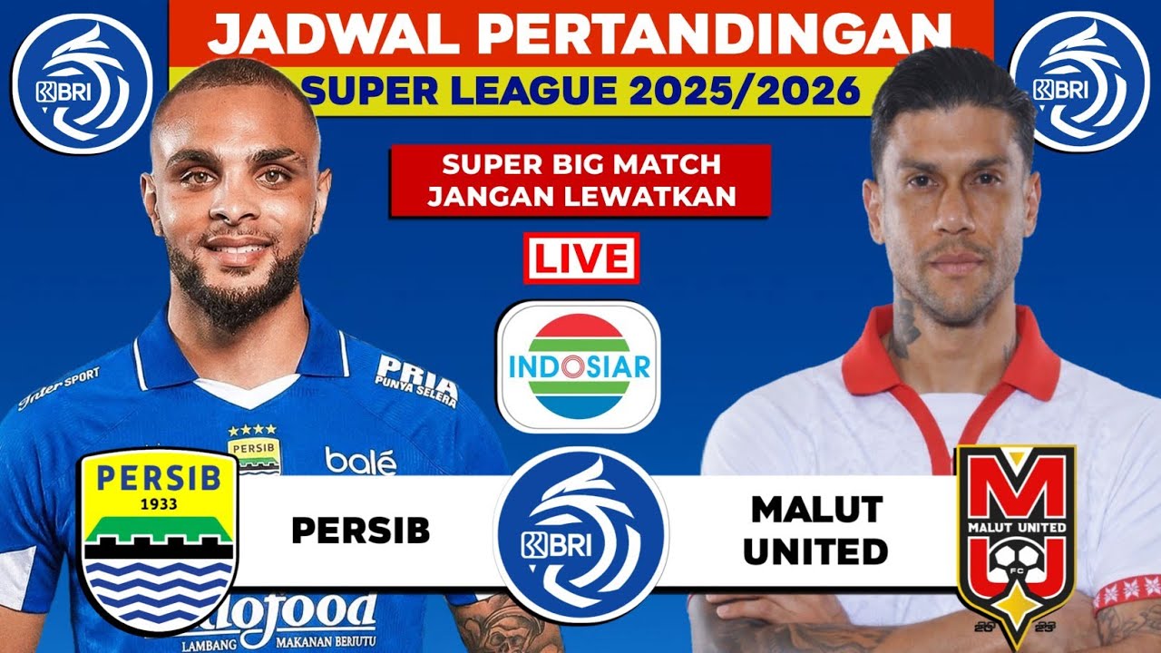 Jadwal Bri Liga 1 2026 Hari ini - Persib vs Malut united - Head to head starting LINE - UP - Live 