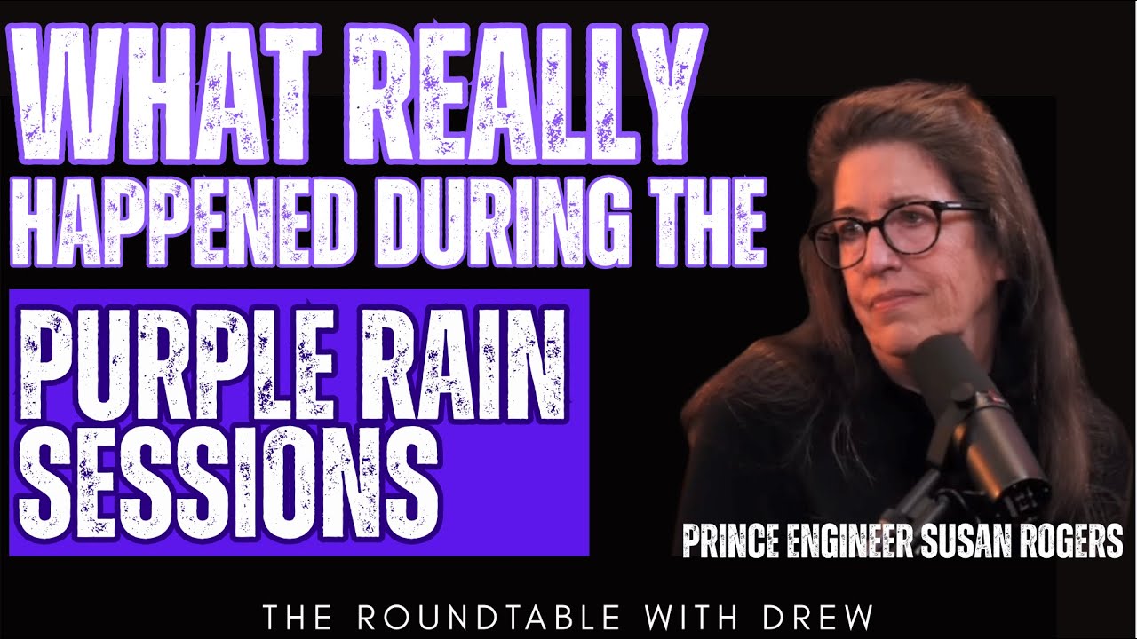Inside The “Purple Rain” Sessions. Engineer Susan Rogers on The Roundtable with Drew