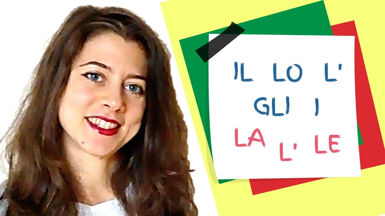 Italian DEFINITE ARTICLES: A Simple Guide (7 ways to say 
