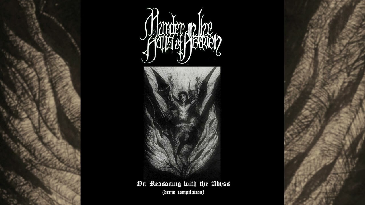Murder In The Halls Of Heaven - On Reasoning With The Abyss (full compilation | Black Metal