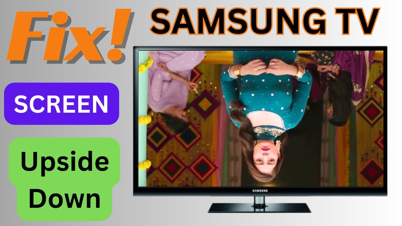SAMSUNG TV PICTURE ROTATE || SAMSUNG TV FLIP SCREEN || PICTURE UPSIDE DOWN ON TV