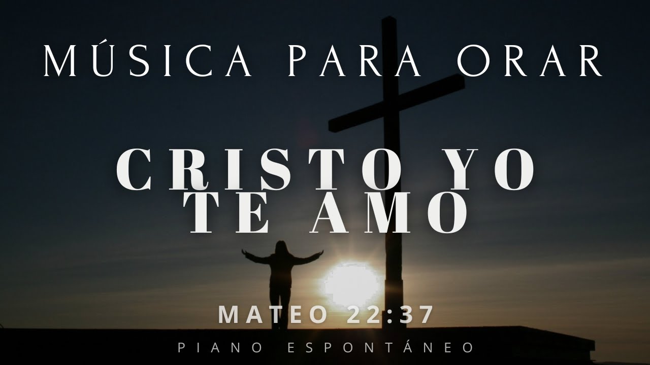1 HORA DE MUSICA INSTRUMENTAL PARA ORAR Y MEDITAR - Sin anuncios intermedios. CRISTO YO TE AMO