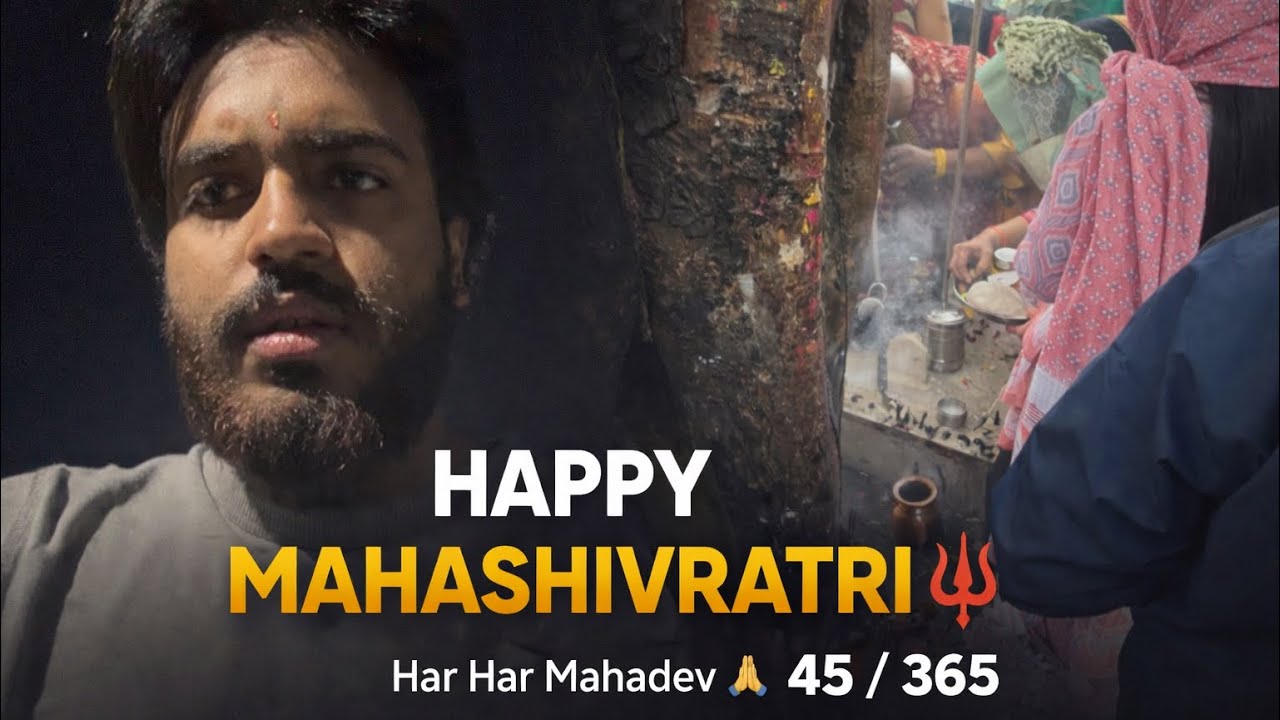 First Mahashivratri Vlog of My Life 😍🔱 | 45/365